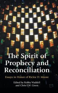 Cover image for The Spirit of Prophecy and Reconciliation