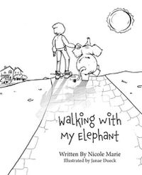 Cover image for Walking with My Elephant