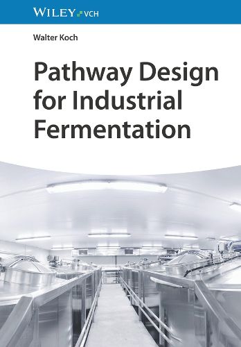 Cover image for Pathway Design for Industrial Fermentation