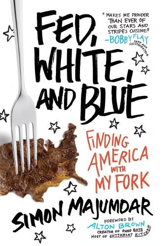 Fed, White, and Blue: Finding America with My Fork