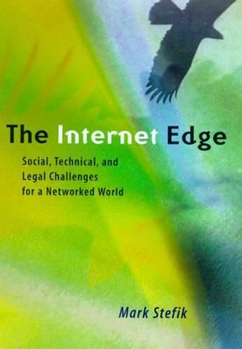 Cover image for The Internet Edge: Social, Technical and Legal Challenges for a Networked World