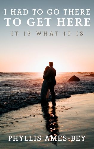 Cover image for I Had To Go There To Get Here