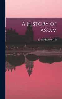 Cover image for A History of Assam