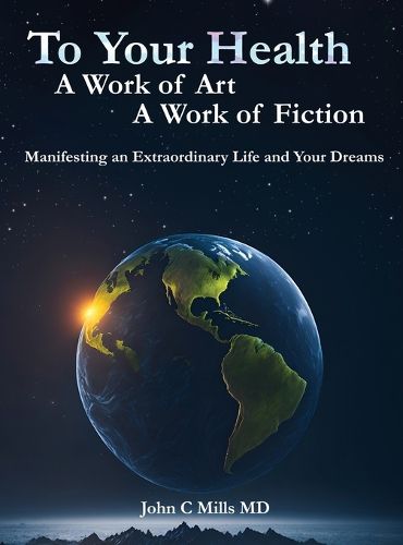 Cover image for To Your Health A Work of Art A Work of Fiction