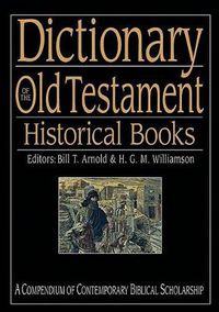 Cover image for Dictionary of the Old Testament: Historical Books