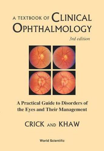 Cover image for Textbook Of Clinical Ophthalmology, A: A Practical Guide To Disorders Of The Eyes And Their Management (3rd Edition)