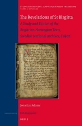 The Revelations of St Birgitta: A Study and Edition of the Birgittine-Norwegian Texts, Swedish National Archives, E 8902