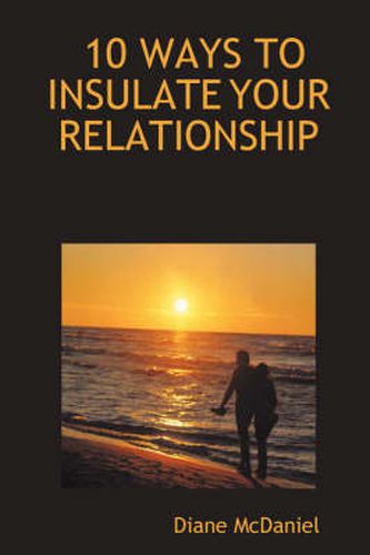 Cover image for 10 Ways to Insulate Your Relationship