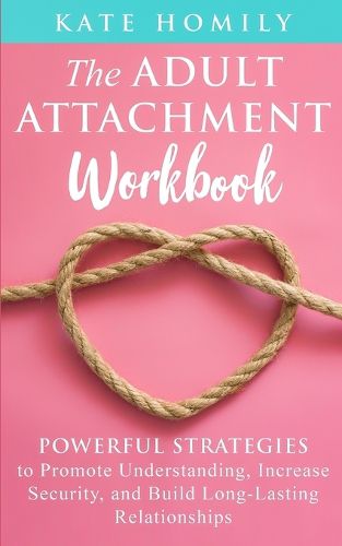 Cover image for The Adult Attachment Workbook