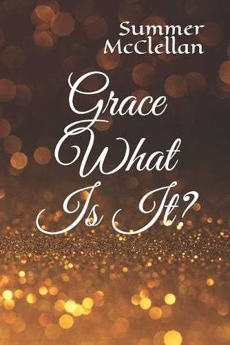 Cover image for Grace What is It?