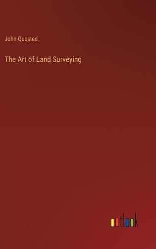 Cover image for The Art of Land Surveying