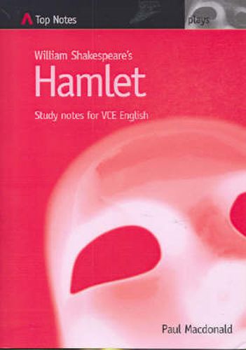 William Shakespeare's  Hamlet: Study Notes for VCE English