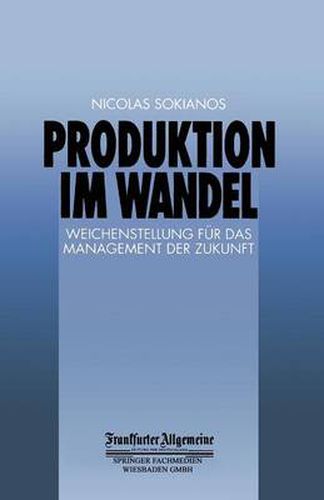 Cover image for Produktion Im Wandel: Weichenstellung Fur Das Management Der Zukunft