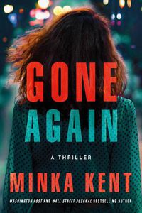 Cover image for Gone Again: A Thriller