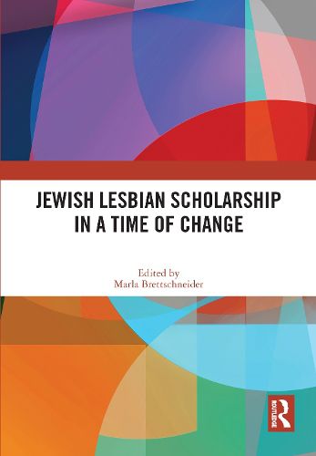 Jewish Lesbian Scholarship in a Time of Change