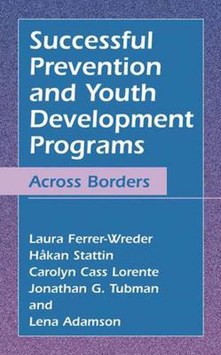 Cover image for Successful Prevention and Youth Development Programs: Across Borders