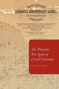 Cover image for The Wisconsin Pine Lands of Cornell University