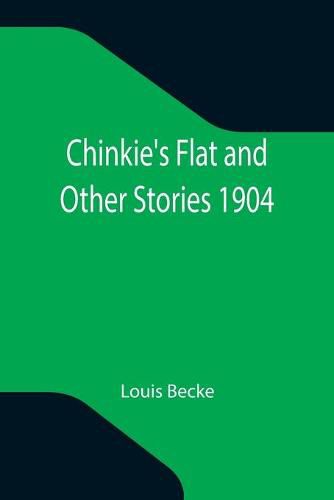 Cover image for Chinkie's Flat and Other Stories 1904