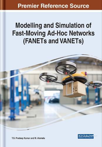 Cover image for Modelling and Simulation of Fast Moving Ad-Hoc Networks (FANETs and VANETs)