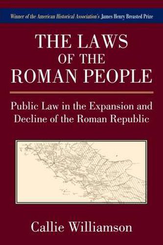 Cover image for The Laws of the Roman People: Public Law in the Expansion and Decline of the Roman Republic