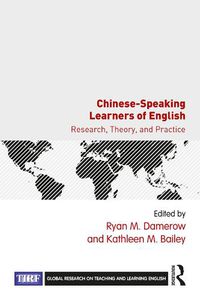 Cover image for Chinese-Speaking Learners of English: Research, Theory, and Practice