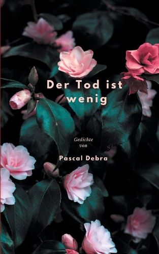 Cover image for Der Tod ist wenig: Gedichte