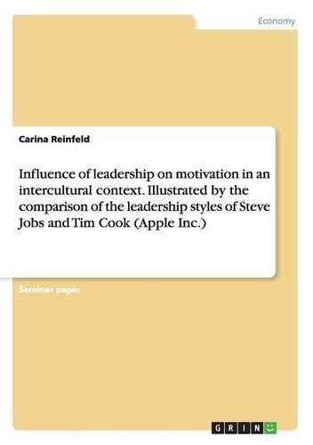 Cover image for Influence of leadership on motivation in an intercultural context. Illustrated by the comparison of the leadership styles of Steve Jobs and Tim Cook (Apple Inc.)