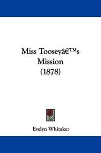 Cover image for Miss Toosey's Mission (1878)