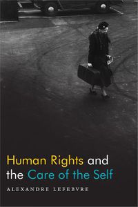 Cover image for Human Rights and the Care of the Self