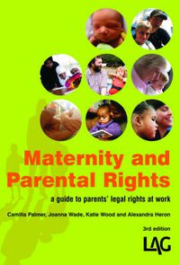 Cover image for Maternity and Parental Rights: A Parent's Guide to Rights at Work