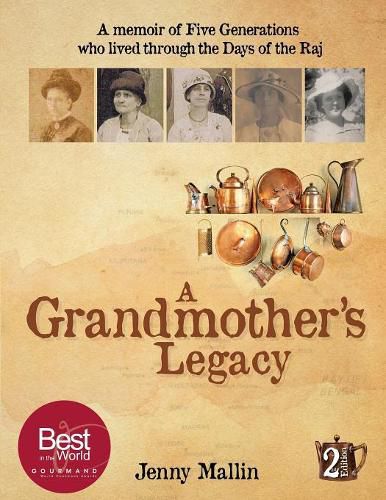 Cover image for A Grandmother's Legacy: a memoir of five generations who lived through the days of the Raj