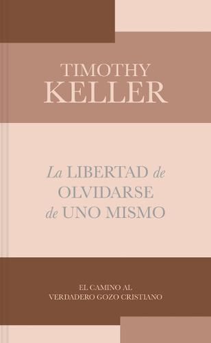 Cover image for La Libertad De Olvidarse De Uno Mismo