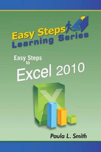 Cover image for Easy Steps Learning Series: Easy Steps to Excel 2010