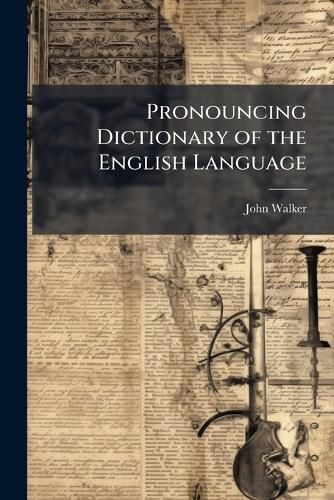 Cover image for Pronouncing Dictionary of the English Language