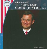 Cover image for What Does a Supreme Court Justice Do?