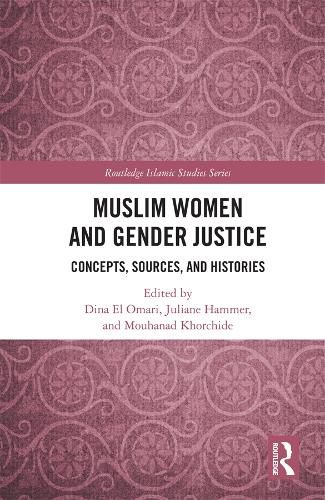 Cover image for Muslim Women and Gender Justice: Concepts, Sources, and Histories