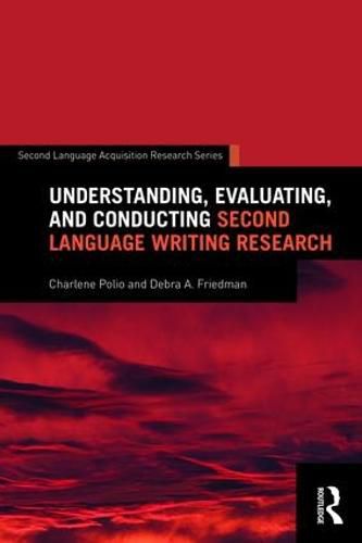 Cover image for Understanding, Evaluating, and Conducting Second Language Writing Research