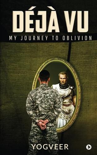 Cover image for Deja Vu: My Journey to Oblivion