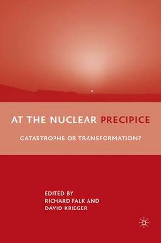 Cover image for At the Nuclear Precipice: Catastrophe or Transformation?