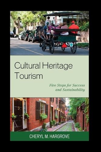 Cover image for Cultural Heritage Tourism: Five Steps for Success and Sustainability