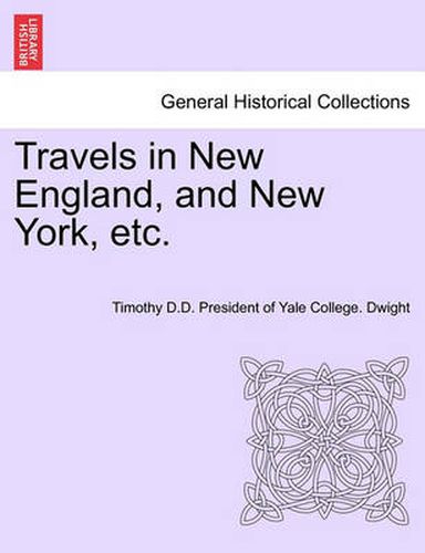 Cover image for Travels in New England, and New York, etc.