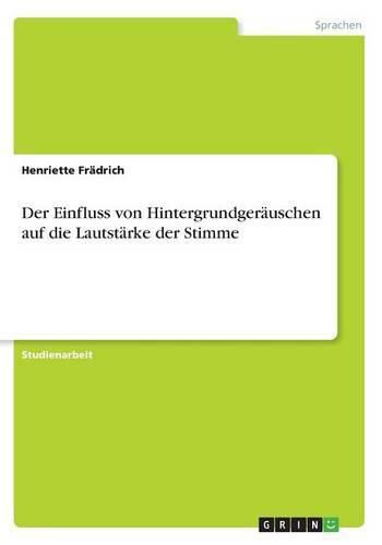 Cover image for Der Einfluss von Hintergrundgerauschen auf die Lautstarke der Stimme