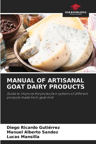 Cover image for Manual of Artisanal Goat Dairy Products