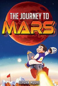 Cover image for The Journey To Mars