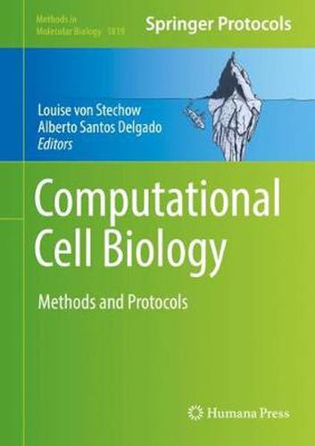 Cover image for Computational Cell Biology: Methods and Protocols