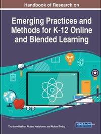 Cover image for Handbook of Research on Emerging Practices and Methods for K-12 Online and Blended Learning