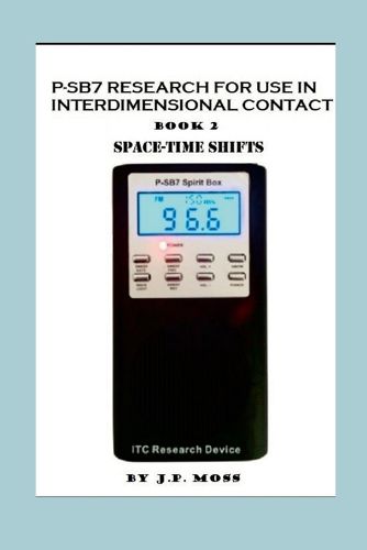 Cover image for P-Sb7 Research for Use in Interdimensional Contact Book 2 Spacetime Shifts