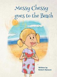 Cover image for Messy Chessy Goes to the Beach