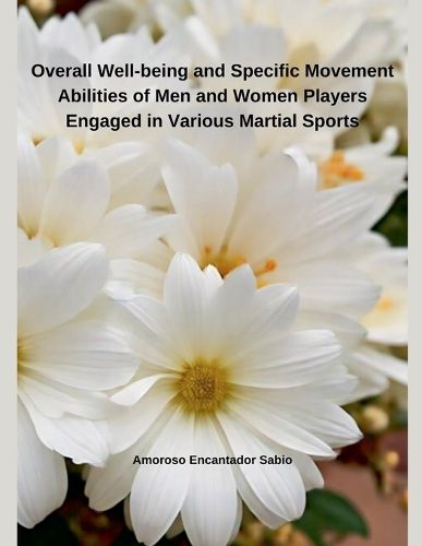 Cover image for Overall Well-being and Specific Movement Abilities of Men and Women Players Engaged in Various Martial Sports