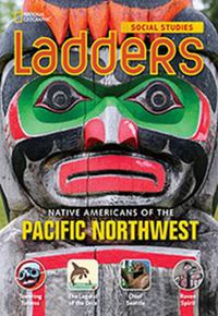 Cover image for Ladders Social Studies 4:Native Americans of the Pacific Northwest  (below-level)